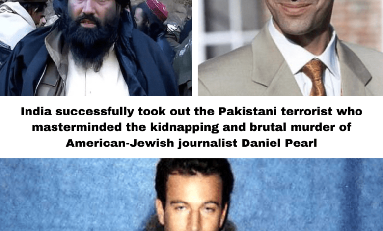 India eliminated the Pakistani terrorist behind Daniel Pearl’s 2002 murder