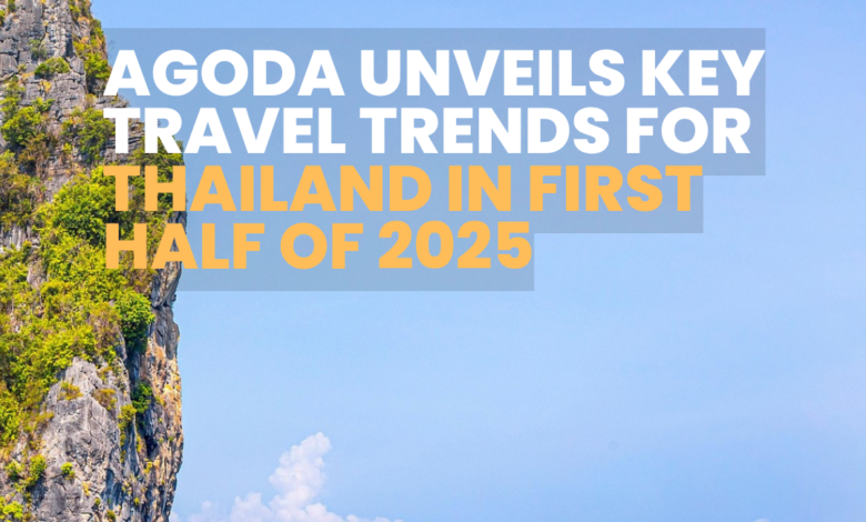 Agoda Unveils Key Travel Trends for Thailand in First Half of 2025